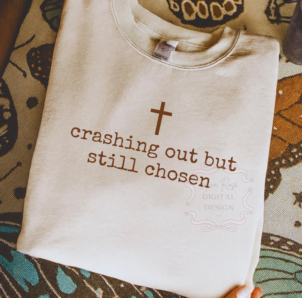 Crashing out, but still chosen