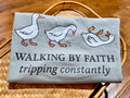 WALK BY FAITH